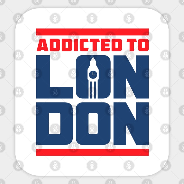 Addicted to LONDON Sticker by societee28